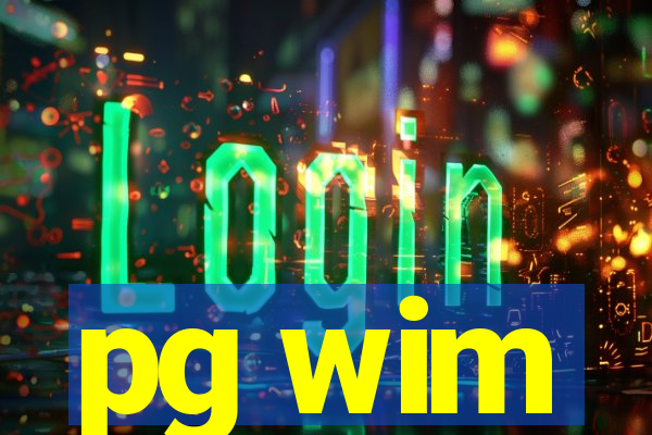 pg wim